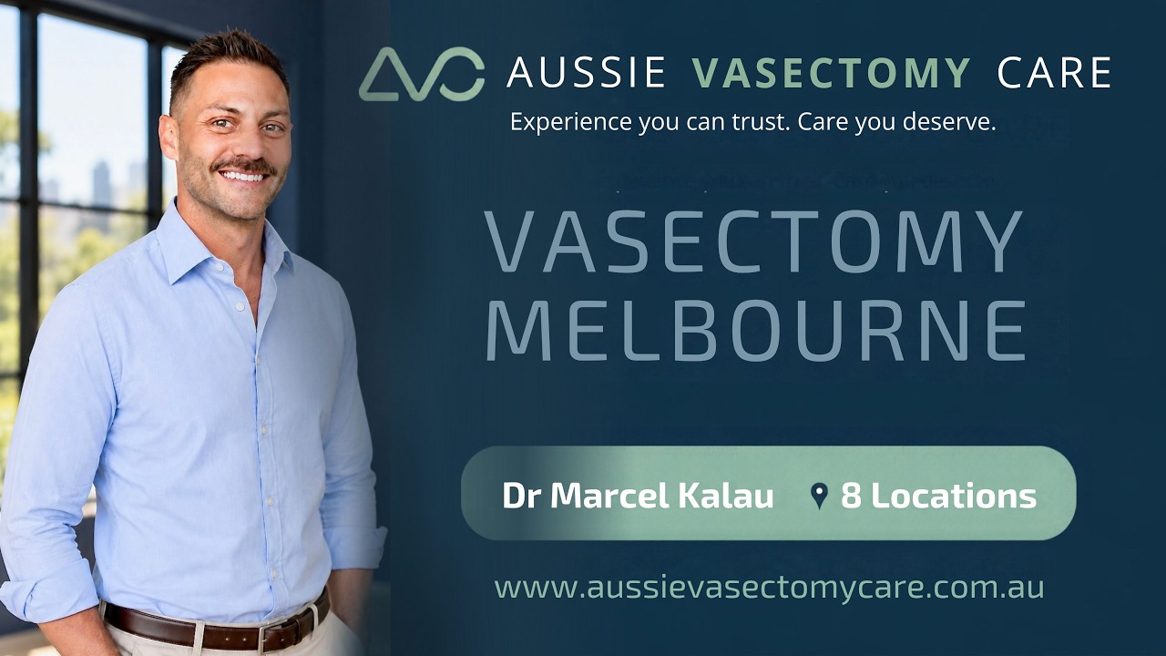 Vasectomy Melbourne | What to Expect with Dr Marcel Kalau
