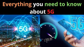 Everything you need to know about 5G || What is the Future of 5G