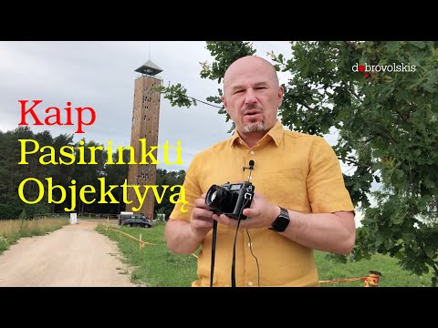 Video: Kaip Pasirinkti Objektyvą