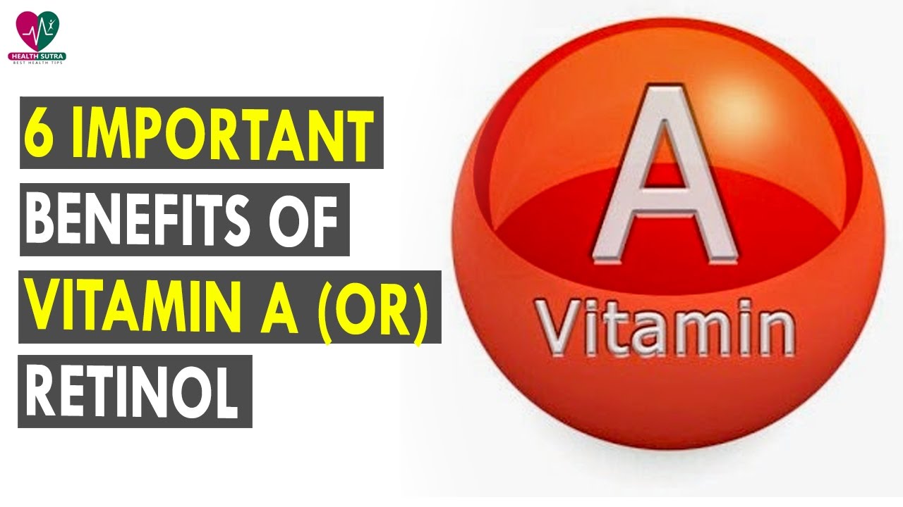 6 Important Benefits Of Vitamin A Or Retinol || Health Sutra - Best Health Tips products of glycolysis