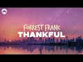 Forrest Frank Thankful Lyrics mp3