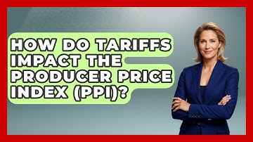 How Do Tariffs Impact the Producer Price Index (PPI)? | Inflation Insight Channel News