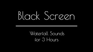 Waterfall Sounds for Sleep &amp; Relaxation DARK SCREEN | Black Screen Waterfall Sounds