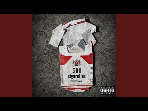 500 cigarettes audio 500 Cigarettes