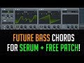 How to Make Future Bass Chords in Serum PLUS Free Preset!