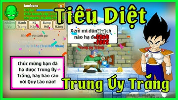Ngọc Rồng Online - Tiêu diệt trung úy trắng và bị lỗi :(