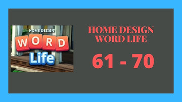 Home Design Word Life Level 61 - 70 Answers