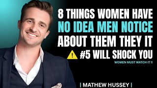 8 Things Men Notice First In Women & Find Attractive | Matthew Hussey