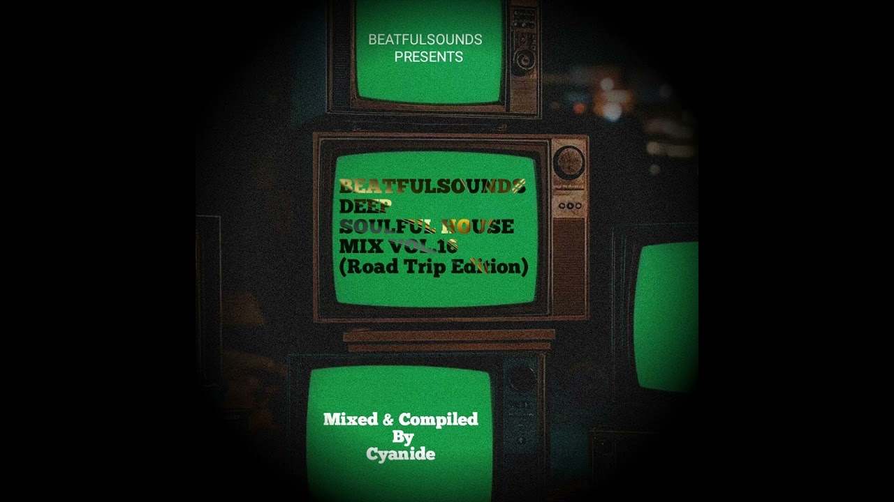 BEATFULSOUNDS Deep South African Soulful House Mix Mixed & Compiled By Cyanide 