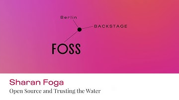 #FOSSBack 17: Sharan Foga - Open Source and Trusting the Water