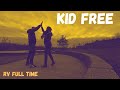 RV Full Time | Kid Free For A Day |