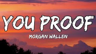 Morgan Wallen - You Proof  (lyrics)