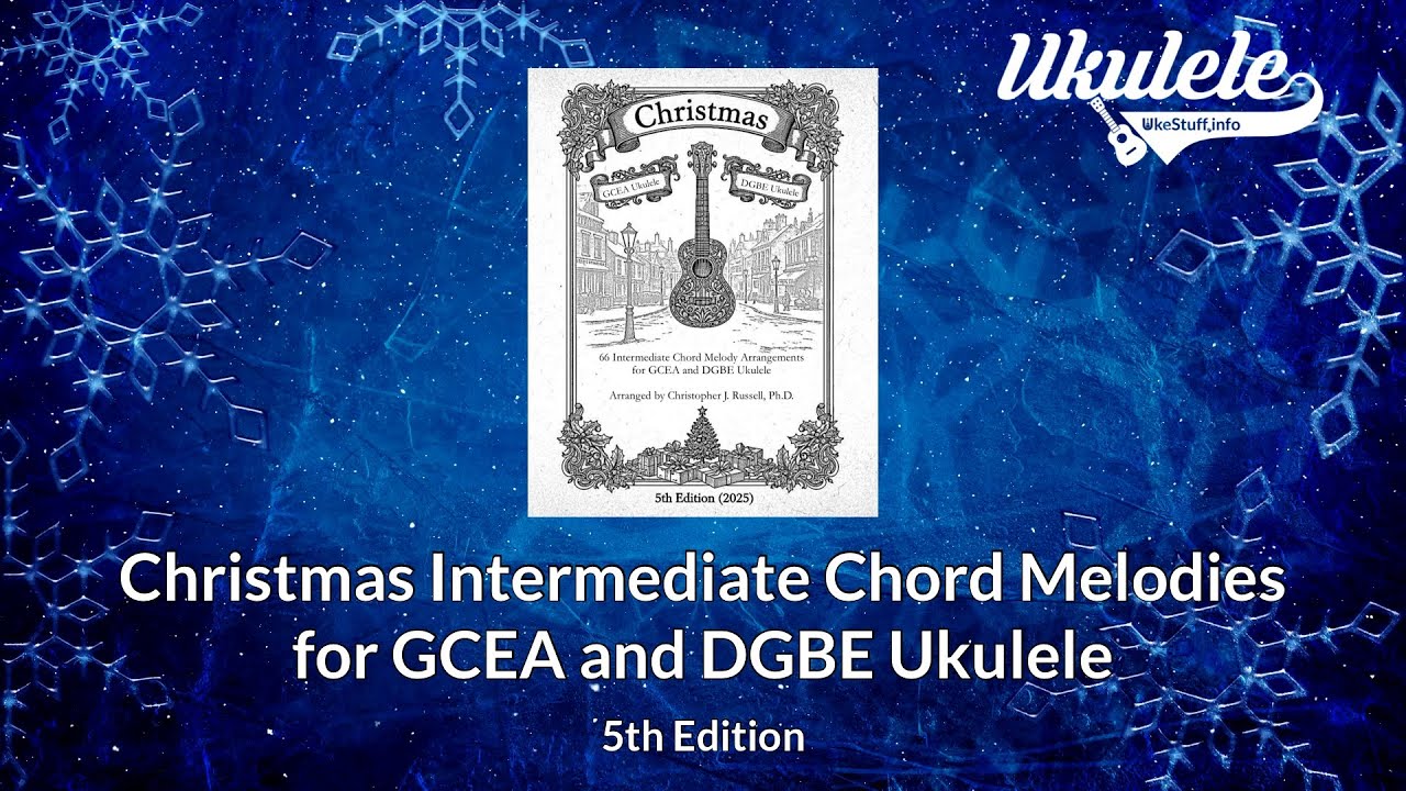 Christmas Intermediate Chord Melodies for GCEA and DGBE Ukulele - YouTube