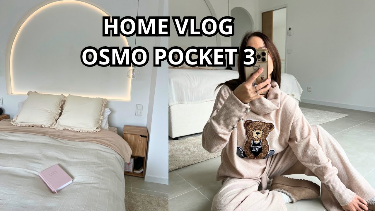 HOME VLOG : JE TESTE MA OSMO POCKET 3