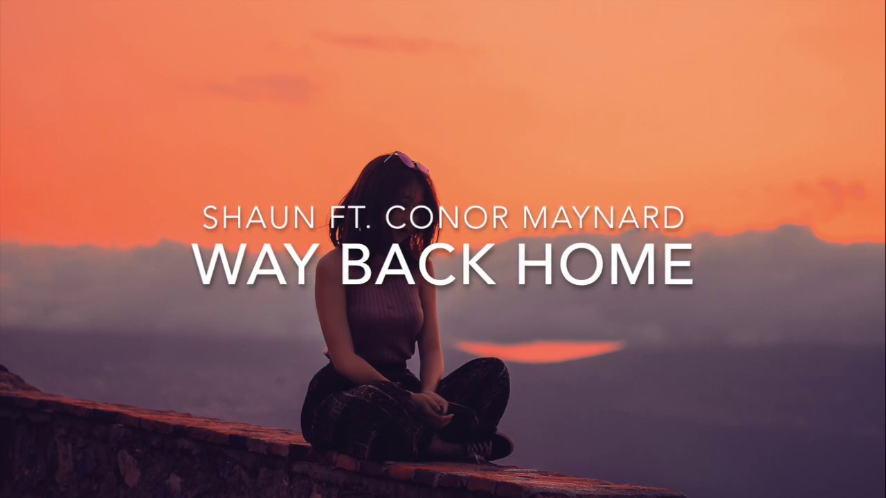 Back home русский. Shaun, Conor Maynard. Shaun way back Home. Shaun, Conor Maynard – way back Home. Shaun Conor Maynard way.