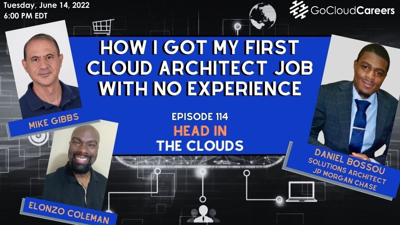 Cloud Architect Training I got my first cloud architect job with no experience Go Cloud