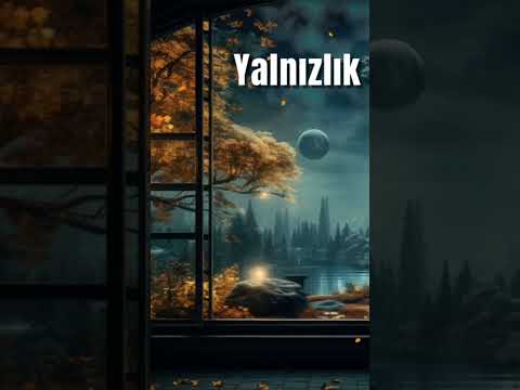 Hayatın diğer yüzü...Yalnızlık.