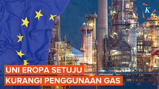 15 Negara Uni Eropa Setuju Pangkas 15 Persen Penggunaan Gas Harian