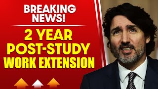 BREAKING NEWS!! Canada New Announcement 2 Year Post-Study Work Extension | Canada Work Permit