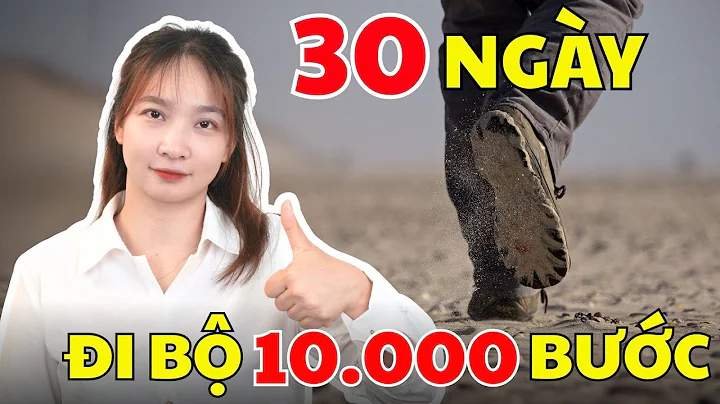 Điều gì xảy ra khi đi bộ 10.000 bước mỗi ngày trong vòng 30 ngày | Bác Sĩ Hoa