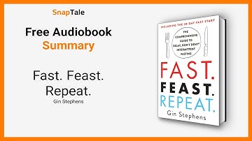 Fast. Feast. Repeat. by Gin Stephens: 16 Minute Summary