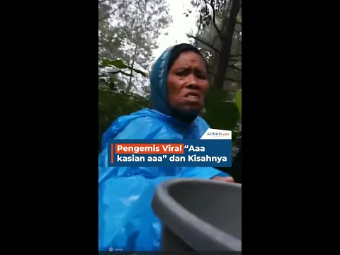 Pengemis Viral “Aaa kasian aaa” dan Kisahnya