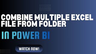 How to Combine Multiple Excel Files from a Folder in Power BI | Power Query Tutorial
