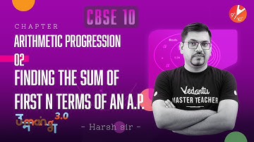 Arithmetic Progressions L-2 (Finding Sum of First n Terms of an A.P) CBSE 10 Math Chap 5 | Vedantu