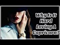 Main Reasons Capricorns May Have Difficulty Finding Love