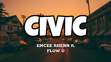 Civic - Emcee Rhenn ft. Flow G (Lyrics)