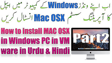 How To Install Mac OSX on PC in VMWare | in Urdu & Hindi | Part 2