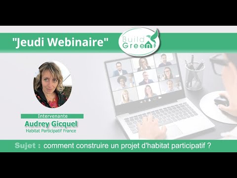 Jeudi Webinaire : comment construire un projet d’habitat participatif ? Audrey Gicquel