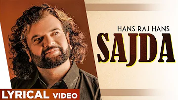 Sajda (Lyrical Video) | Hans Raj Hans | Punjabi Songs 2019 | Planet Recordz