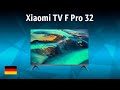 Fernseher Xiaomi TV F Pro 32 TEST Deutsch