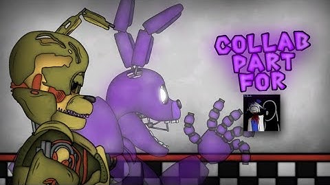 [FNAF, DC2, COLLAB PART] Collab Part for @NesArtLoL