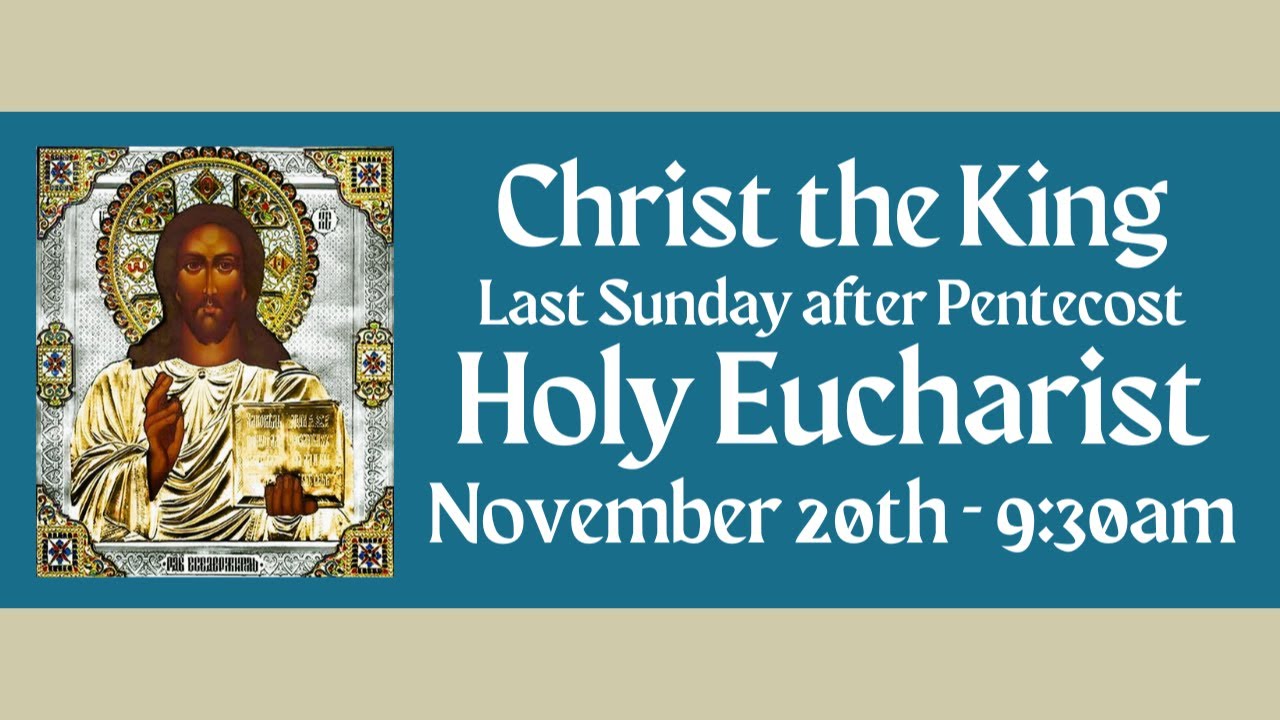 Holy Eucharist - Christ the King 11-20-22 - YouTube