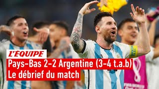 Pays-Bas 2-2 Argentine (3-4 t.a.b) : Le débrief du match (Coupe du monde 2022)
