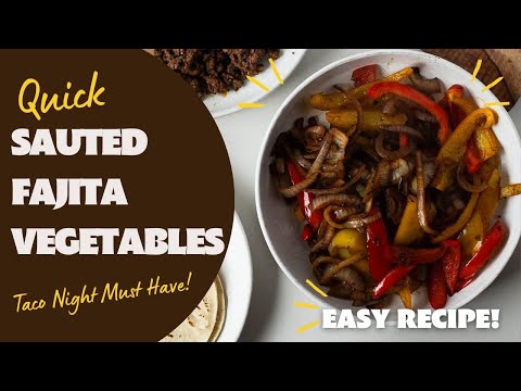 How Long To Cook Veggies For Fajitas