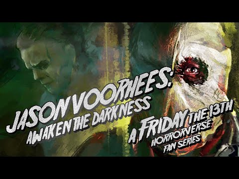 Jason Voorhees: Awaken The Darkness (A Friday The 13th Fan Film)