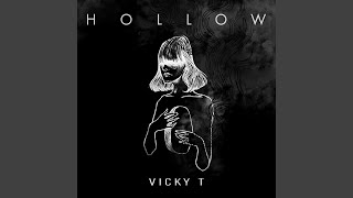 Video thumbnail of "Vicky-T - Hollow"