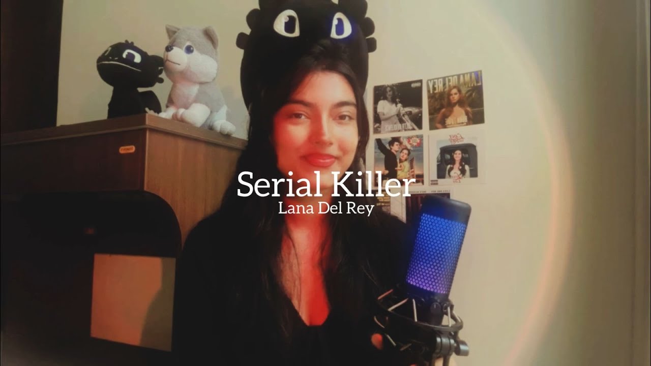 Serial Killer - Lana Del Rey (cover) Serial Killer - Lana Del Rey (cover)