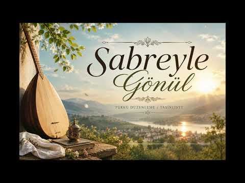 Sabreyle Gönül - Yasin Işık 