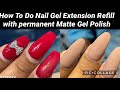 HOW TO DO GEL NAIL EXTENSION REFILL WITH PERMANENT MATTE POLISH Tutorial in Hindi BY NITU KOHLI.