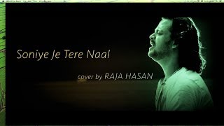 Soniye Je Tere Naal || Raja Hasan