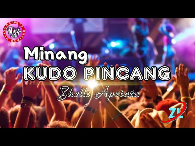 MINANG KUDO PINCANG ||ZHELLO APETATU ( L.R.C )2021 class=