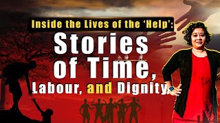 Inside the Lives of the Help Stories of Time Labour and Dignity thepersonallens 