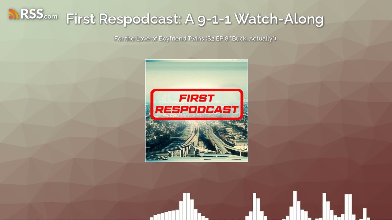 For the Love of Boyfriend Twins (S2 EP 8 "Buck, Actually") Feat. Justin Gross