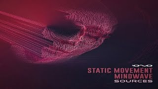 Static Movement & Mindwave - Sources