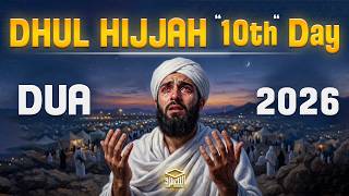 Powerful Dua for the 10th Day of Dhul Hijjah 2026 | (MUST LISTEN) | Sheikh Alaa Aqel #dhulhijjah2026