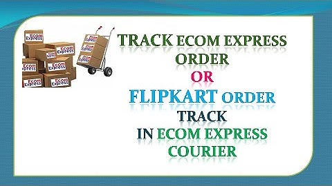 How to Track Ecom Express order || Flipkart order track in Ecom Express Courier || VSJ Tech Telugu